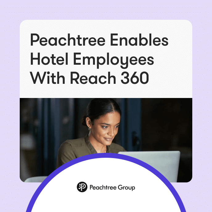 Peachtree unterstützt Hotelmitarbeitende mit Reach 360